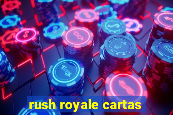 rush royale cartas